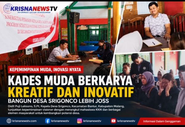 Kades Muda Berkarya Kreatif dan Inovatif, Bangun Desa Srigonco Semakin Maju dan Berdaya Saing
