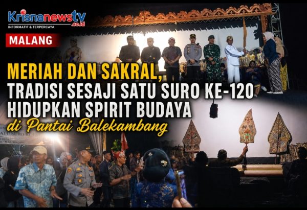 Meriah dan Sakral, Tradisi Sesaji Satu Suro ke-120 Hidupkan Spirit Budaya di Pantai Balekambang